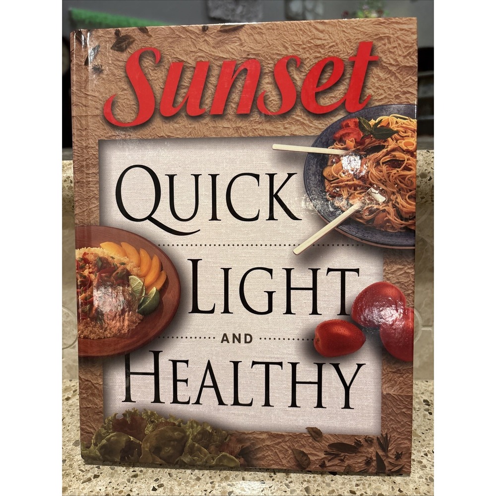Sunset Quick Light & Healthy Hardcover Cookbook 1996 Low Fat Meals Recipes WS848